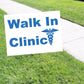 Walk In Clinic Coroplast Yard Sign