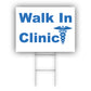 Walk In Clinic Coroplast Yard Sign