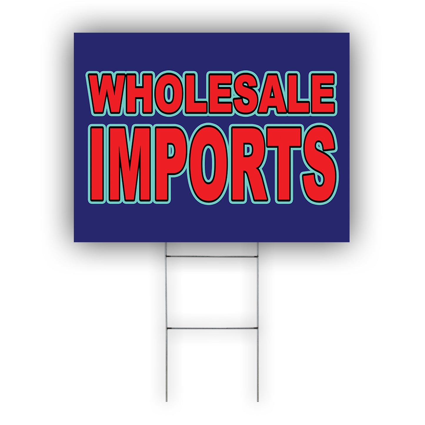 Wholesale Imports Coroplast Yard Sign