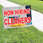 Now Hiring Cleaners Coroplast Yard Sign