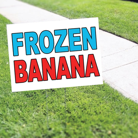 Frozen Banana Coroplast Yard Sign