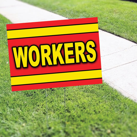 Workers Coroplast Yard Sign