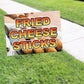 Fried Cheese Sticks Coroplast Yard Sign