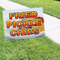 Fried Pickle Chips Coroplast Yard Sign