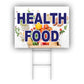 Health Food Coroplast Yard Sign