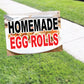 Home Made Egg Roll Coroplast Yard Sign