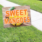 Sweet Mango Coroplast Yard Sign