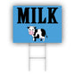 Milk Coroplast Yard Sign