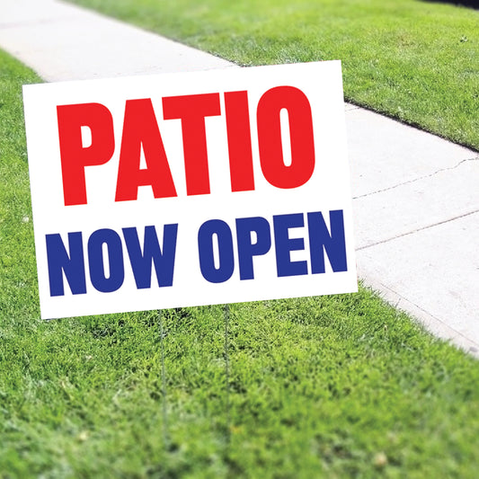 Patio Now Open Coroplast Yard Sign