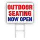 Outdoor Seating Now Open Coroplast Yard Sign