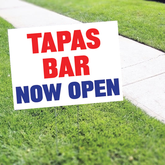 Tapas Bar Now Open Coroplast Yard Sign