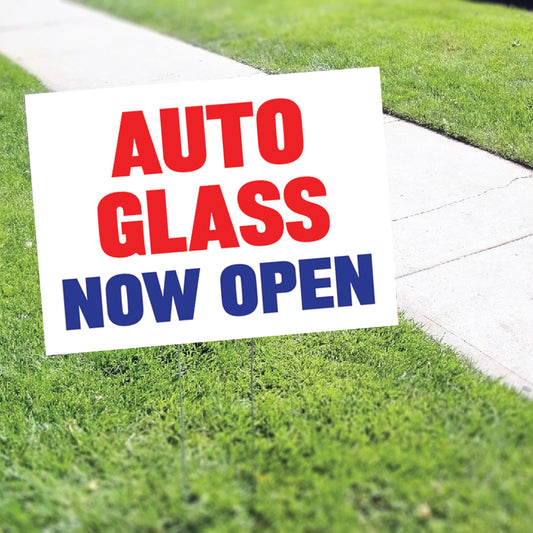Auto Glass Now Open Coroplast Yard Sign
