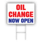 Oil Change Now Open Coroplast Yard Sign