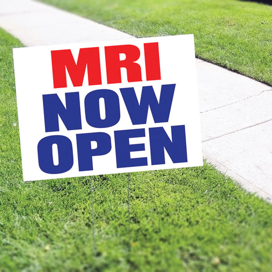 MRI Now Open Coroplast Yard Sign