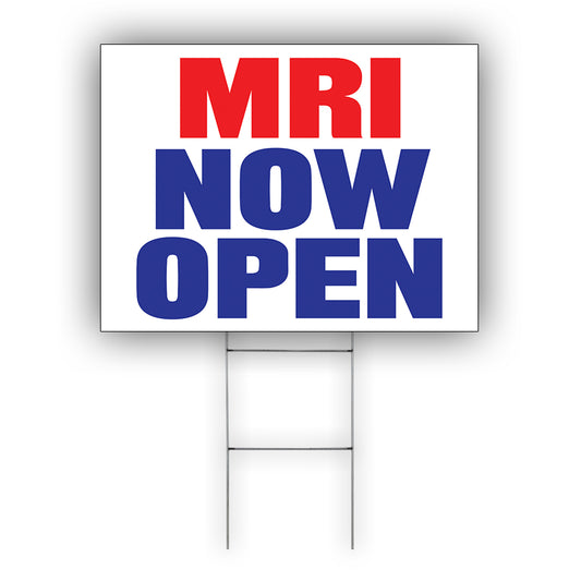 MRI Now Open Coroplast Yard Sign