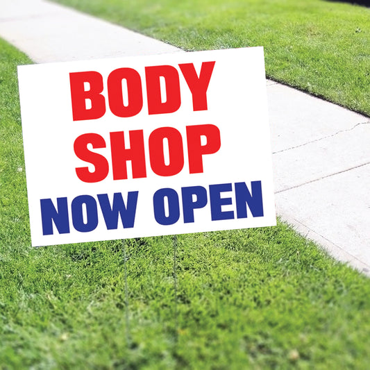 Body Shop Now Open Coroplast Yard Sign