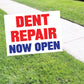 Dent Repair Now Open Coroplast Yard Sign