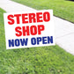 Stereo Shop Now Open Coroplast Yard Sign