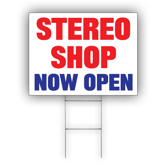 Stereo Shop Now Open Coroplast Yard Sign