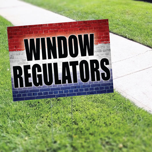 Window Regulator Coroplast Yard Sign
