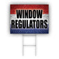 Window Regulator Coroplast Yard Sign