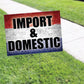 Import And Domestic Coroplast Yard Sign