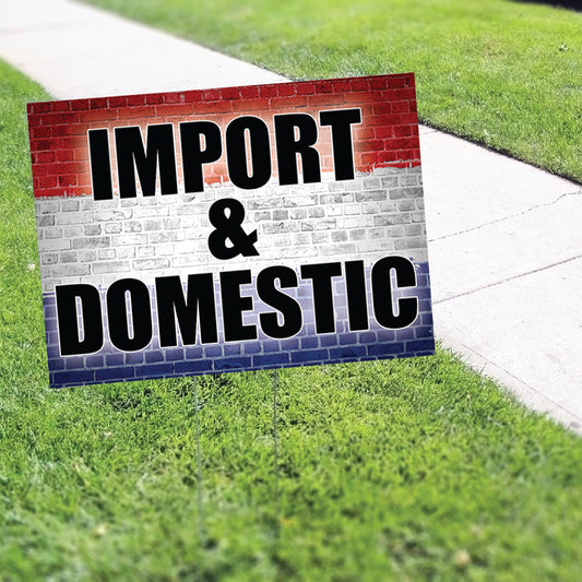 Import And Domestic Coroplast Yard Sign