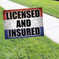 Licensed And Insured Coroplast Yard Sign