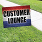 Customer lounge Coroplast Yard Sign