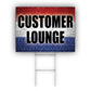 Customer lounge Coroplast Yard Sign