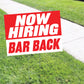 Now Hiring Bar Back Coroplast Yard Sign