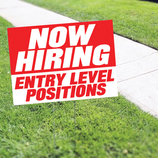 Now Hiring Entry Level Position Coroplast Yard Sign