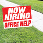 Now Hiring Office Help Coroplast Yard Sign