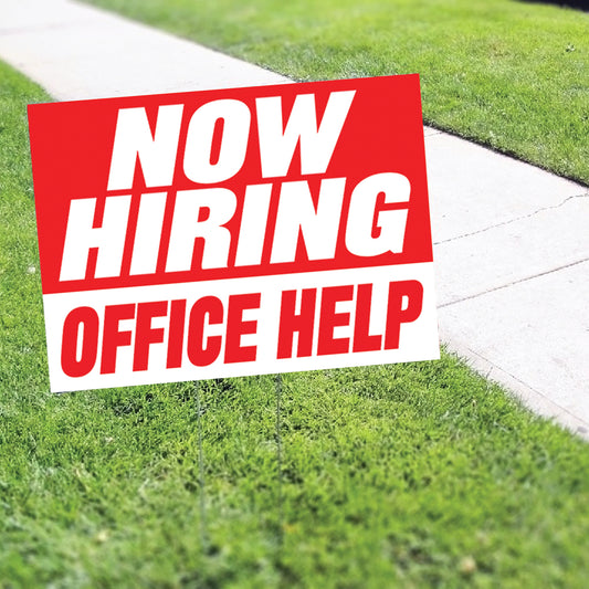 Now Hiring Office Help Coroplast Yard Sign