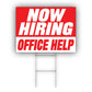 Now Hiring Office Help Coroplast Yard Sign