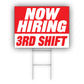 Now Hiring 3rd Shift Coroplast Yard Sign