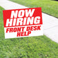 Now Hiring Front Desk Coroplast Yard Sign