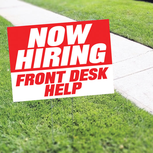 Now Hiring Front Desk Coroplast Yard Sign