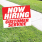 Now Hiring Customer Service Coroplast Yard Sign
