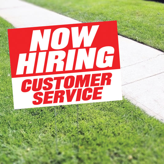 Now Hiring Customer Service Coroplast Yard Sign