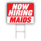 Now Hiring Maids Coroplast Yard Sign