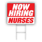 Now Hiring Nurses Coroplast Yard Sign