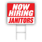 Now Hiring Janitors Coroplast Yard Sign