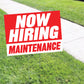 Now Hiring Maintenance Coroplast Yard Sign
