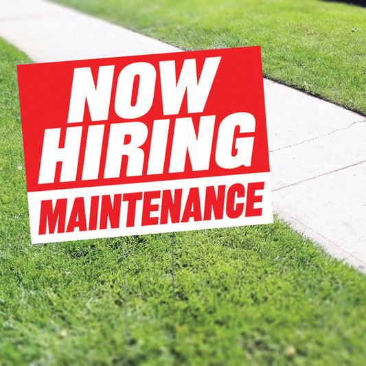 Now Hiring Maintenance Coroplast Yard Sign