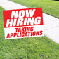 Now Hiring Taking Applications Coroplast Yard Sign