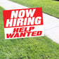 Now Hiring Help Wanted Coroplast Yard Sign