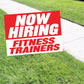 Now Hiring Fitness Trainers Coroplast Yard Sign