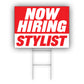 Now Hiring Stylist Coroplast Yard Sign