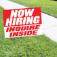 Now Hiring Inquire Inside Coroplast Yard Sign